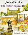 The Market Square Dog by James Herriot