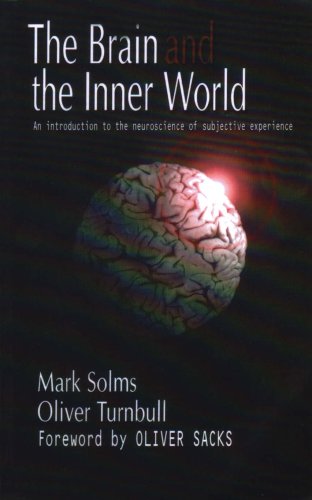 The Brain and the Inner World: An Introduction to the Neuroscience of Subjective Experience (Paperback)