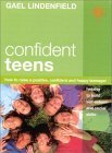 Confident Teens: How to Raise a Positive, Confident and Happy Teenager (Paperback)