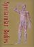 Spectacular Bodies: The Art and Science of the Human Body from Leonardo to Now