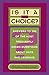 Is It a Choice?