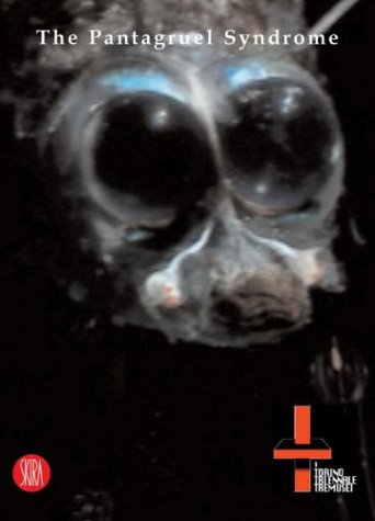 The Pantagruel Syndrome: T1 Turin Triennial Threemuseums (Paperback)