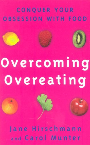 Overcoming Overeating : Conquer Your Obsession With Food Forever (Paperback)