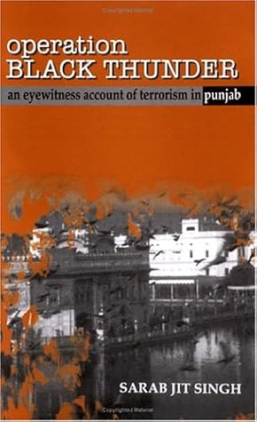Operation Black Thunder: An Eyewitness Account of Terrorism in Punjab