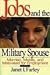 Jobs and the Military Spouse: Married, Mobile, and Motivated for Employment
