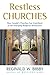 Restless Churches by Reginald W. Bibby