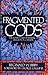 Fragmented Gods by Reginald W. Bibby