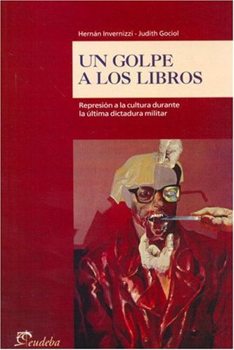 Un golpe a los libros: represión a la cultura durante la última dictadura militar (Paperback)