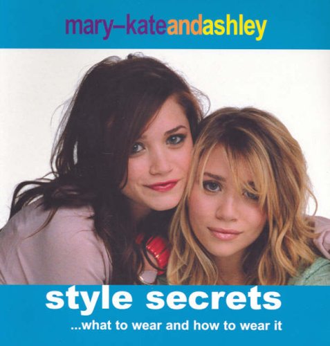 Mary-Kate and Ashley Style Secrets (Paperback)