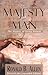 The Majesty of Man: The Dig...