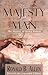 The Majesty of Man by Ronald B. Allen
