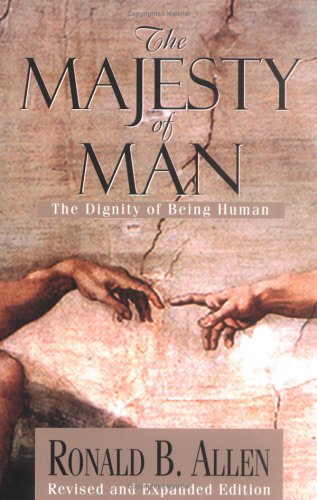 The Majesty of Man: The Dignity of Being Human (Paperback)