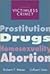 Victimless Crime?: Prostitution, Drugs, Homosexuality, and Abortion (The Roxbury Series in Crime, Justice, and Law)