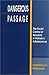 Dangerous Passage: The Social Control of Sexuality in Women's Adolescence (Health Society And Policy)