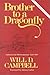 Brother to a Dragonfly by Will D. Campbell Brother to a Dragonfly by Will D. Campbell