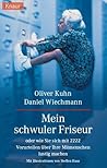 Mein schwuler Friseur - oder wie Sie sich mit 2222 Vorurteilen über Ihre Mitmenschen lustig machen.