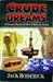 Crude Dreams