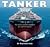 Tanker: The History and Development of Crude Oil Tankers