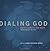 Dialing God: Daily Connecti...