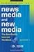 News Media and New Media by Madanmohan Rao