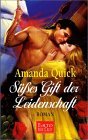 Süßes Gift der Leidenschaft by Amanda Quick
