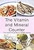 The Vitamin and Mineral Counter