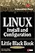 Linux Install and Configuration Little Black Book by Dee-Ann Leblanc