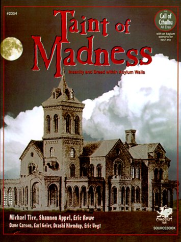 Taint of Madness: Insanity and Dread Within Asylum Walls (Call of Cthulhu RPG)