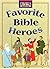 Favorite Bible Heroes (Children's Bible Classics)