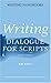 Writing Dialogue for Scripts
