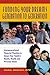 Funding Your Dreams Generation to Generation : Intergenerational Financial Planning to Ensure Your Family's Health, Wealth, and Personal Values