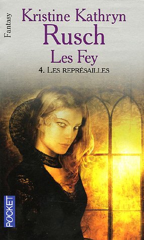 Les Représailles: Les Fey—livre quatre