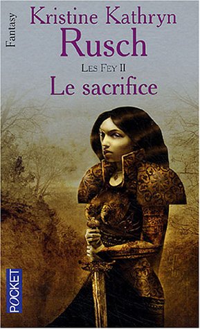 Le Sacrifice: Les Fey—livre deux (Paperback)