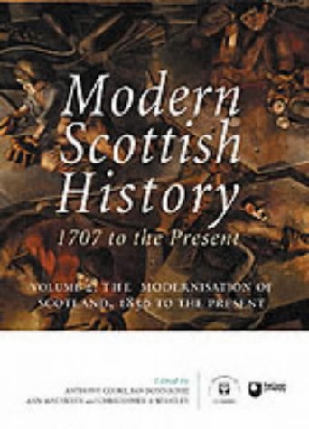 Modern Scottish History: 1707 to the Present, Volume 2: The Modernisation of Scotland, 1850 to the Present (Paperback)