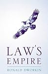 Law's Empire by Ronald Dworkin Law's Empire by Ronald Dworkin
