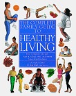 Complete Family Guide to Healthy Living (Hardcover)