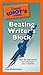 The Pocket Idiot's Guide to Beating Writer's Block