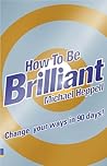 How to Be Brillia...