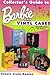 Collectors Guide to Barbie Doll Vinyl Cases by Connie Cockrell Kaplan