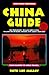 China Guide: Be A Traveler - Not A Tourist 10th Edition