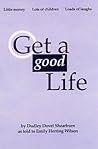 Get a Good Life