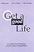 Get a Good Life