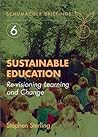 Sustainable Education: Re-visioning Learning and Change (6) (Schumacher Briefings)
