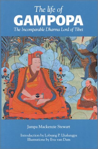 The Life of Gampopa: The Incomparable Dharma Lord of Tibet (Paperback)