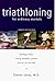 Triathloning for Ordinary Mortals by Steven Jonas