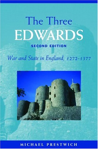The Three Edwards: War and State in England 1272 - 1377 (Paperback)