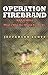 Operation: Firebrand (Operation: Firebrand Trilogy #1)