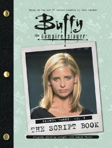 Buffy the Vampire Slayer: The Script Book, Season Three, Volume 3 (Paperback)
