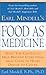 Earl Mindell's Food as Medicine by Earl Mindell