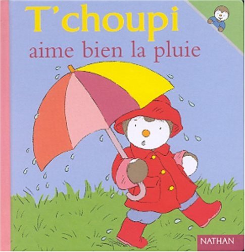 T'Choupi Aime Bien La Pluie (Paperback)